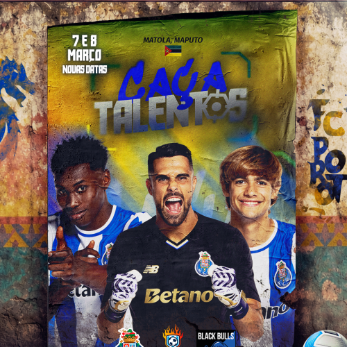 CAÇA-TALENTOS FC PORTO EM MOÇAMBIQUE - Novas Datas